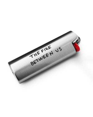 Lighter Case "THE FIRE BETWEEN US"